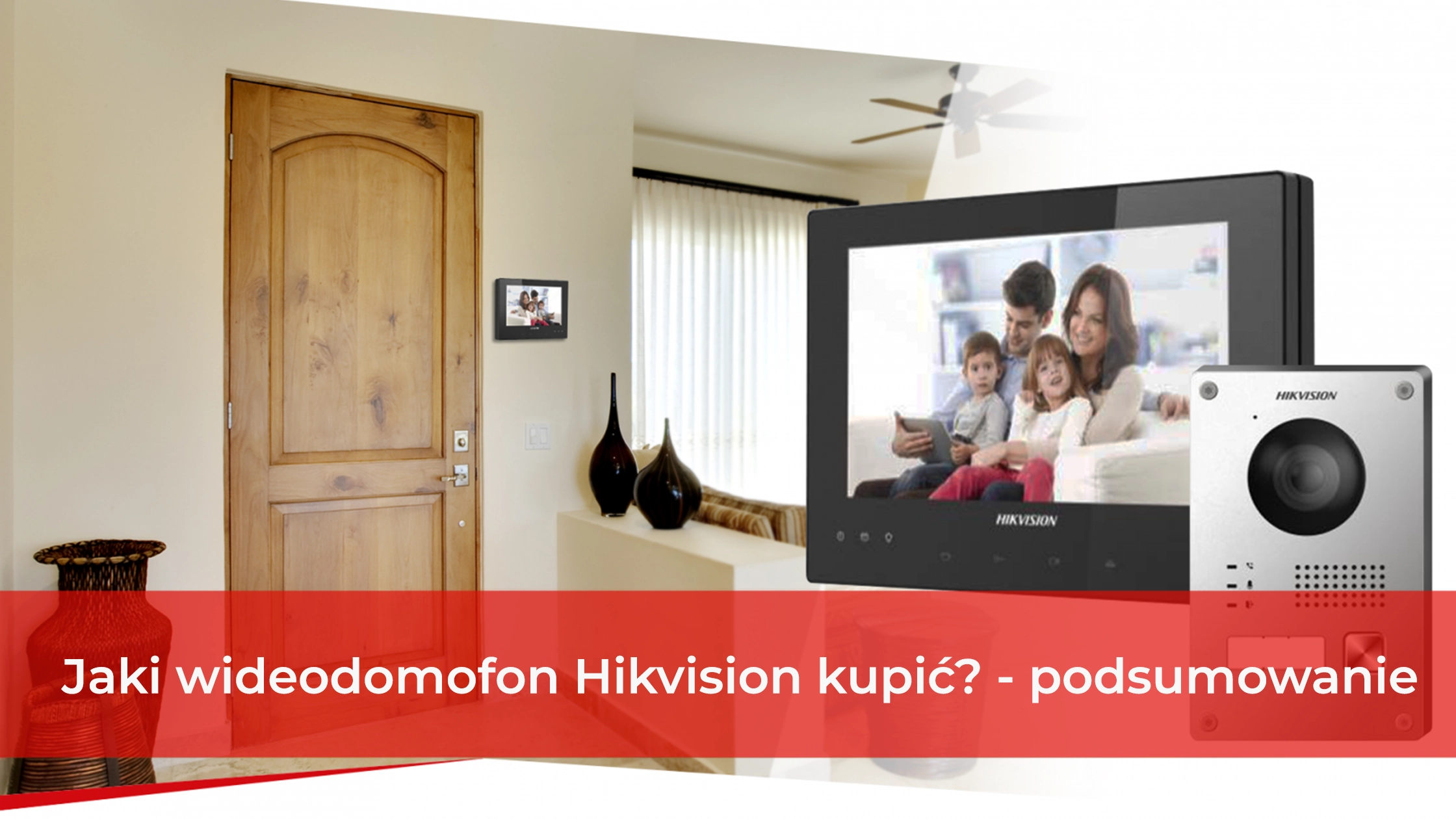 Jaki-wideodomofon-IP-Hikvision-podsumowanie