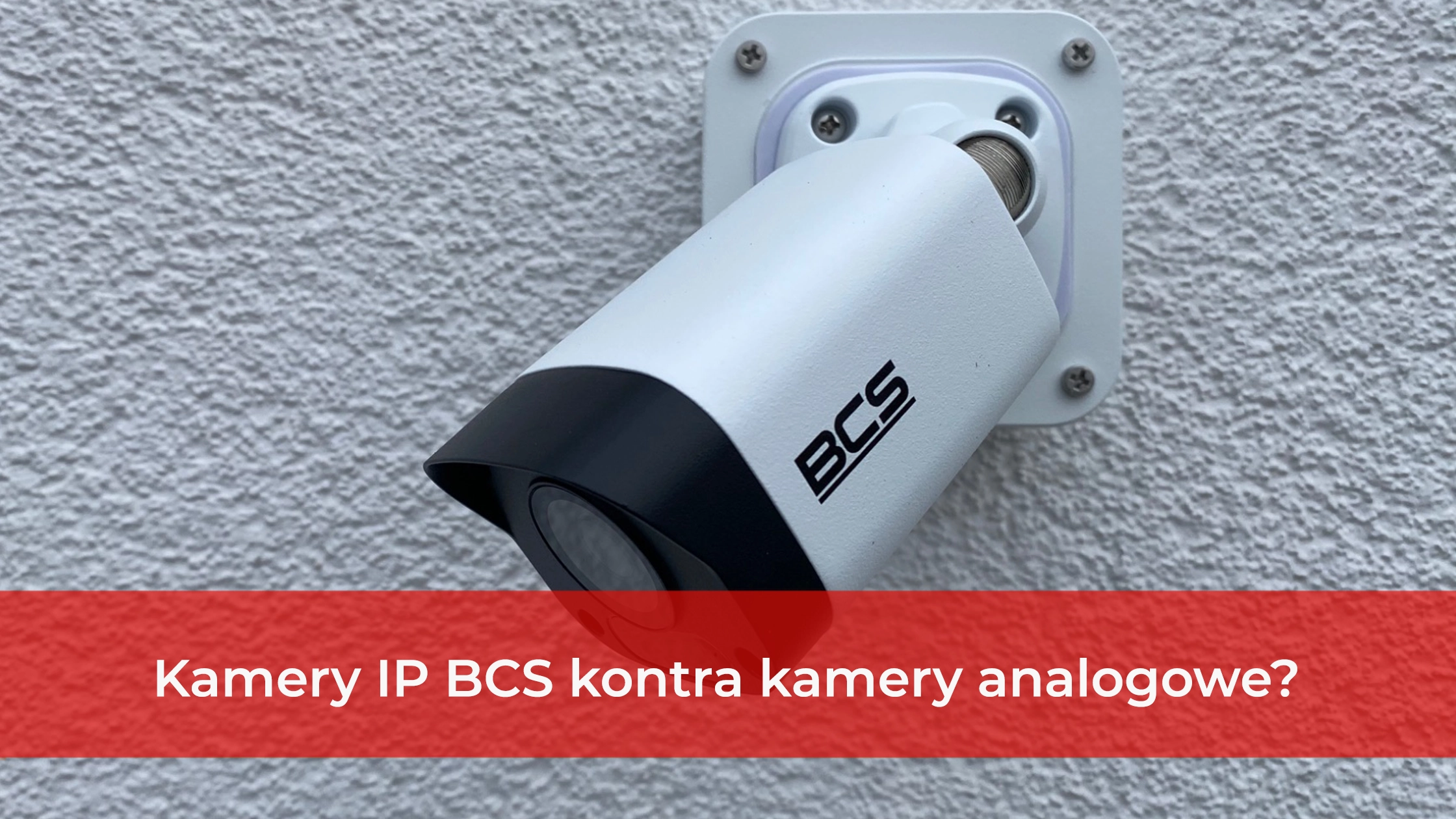 Kamery-IP-BCS-kontra-kamery-analogowe