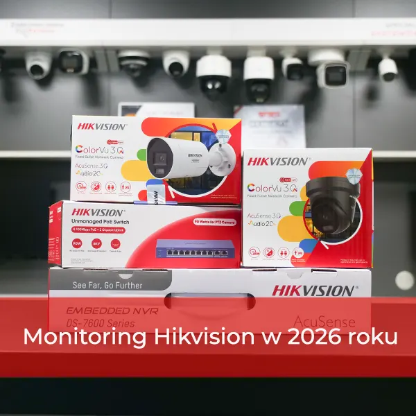 Monitoring Hikvision w 2026 roku – który system wybrać do domu, a który do firmy? Nowości